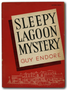Guy Endore, Sleepy Lagoon Mystery. Los Angeles: Sleepy Lagoon Defense Committee, 1944.